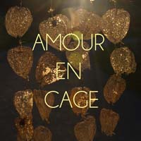 amour en cage